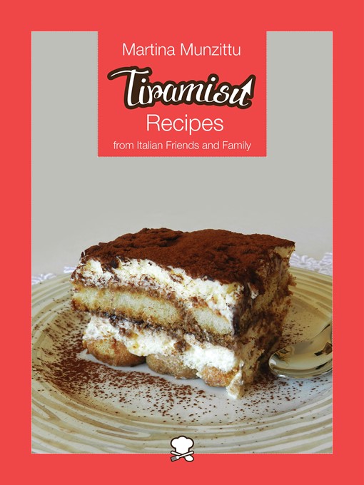 Title details for Tiramisu Recipes from Italian Friends and Family by Martina Munzittu - Available